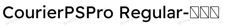 CourierPSPro Regular字体转换